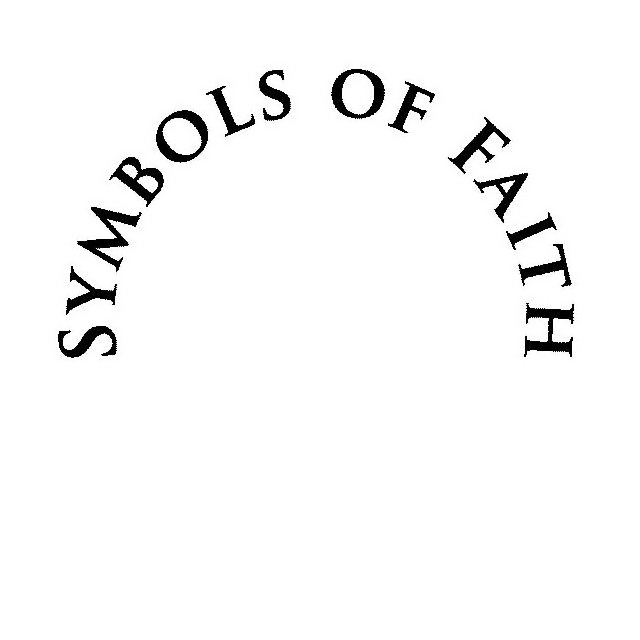  SYMBOLS OF FAITH