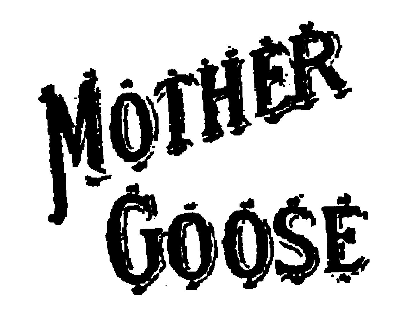 MOTHER GOOSE