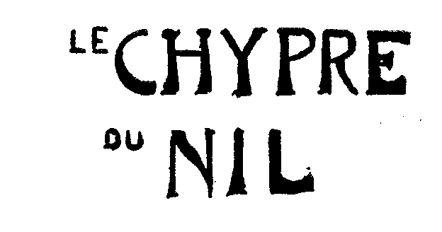 Trademark Logo LE CHYPRE DU NIL