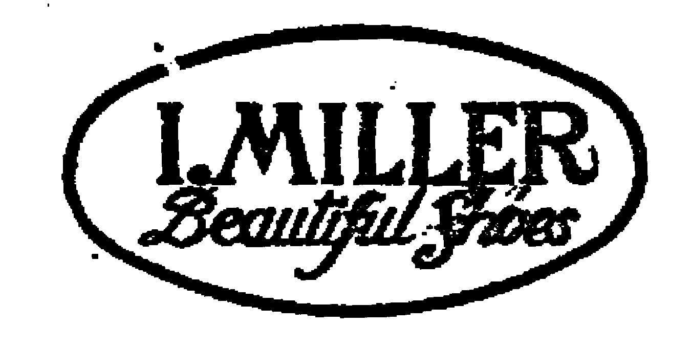 I. MILLER BEAUTIFUL SHOES - I. MILLER & SONS, INC. Trademark Registration