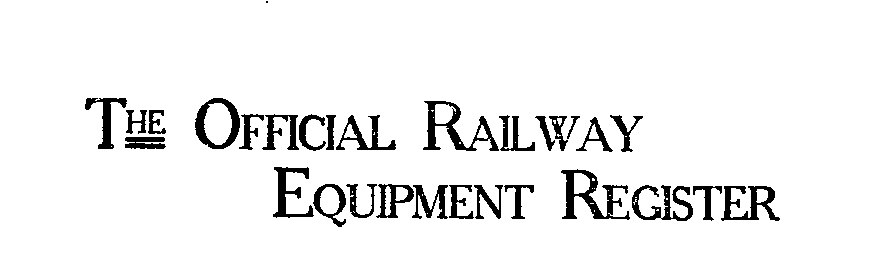  THE OFFICIAL RAILWAY EQUIPMENT REGISTER