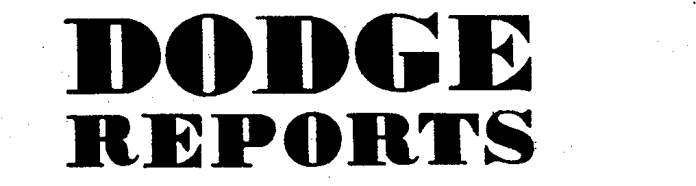 Trademark Logo DODGE REPORTS