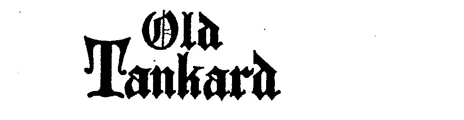 Trademark Logo OLD TANKARD