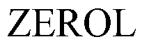 Trademark Logo ZEROL
