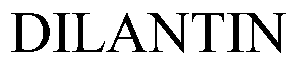 Trademark Logo DILANTIN