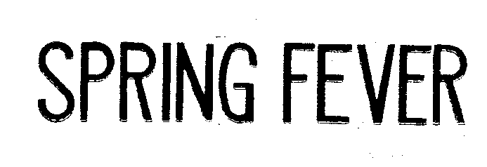 Trademark Logo SPRING FEVER