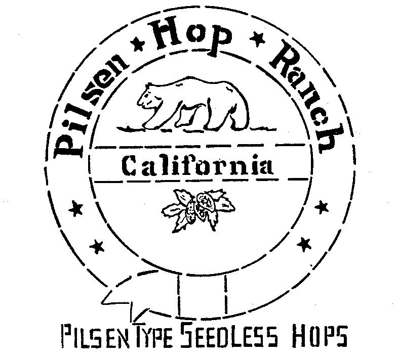 Trademark Logo PILSEN HOP RANCH CALIFORNIA PILSEN TYPE SEEDLESS HOPS