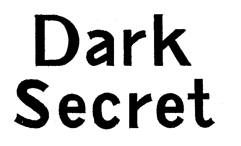 Trademark Logo DARK SECRET