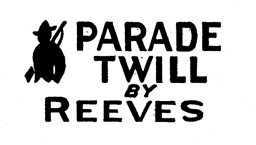 Trademark Logo PARADE TWILL BY REEVES