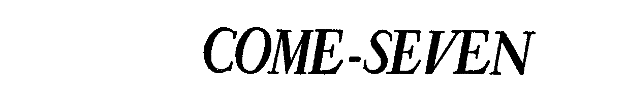 Trademark Logo COME-SEVEN