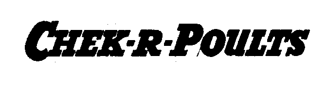 Trademark Logo CHEK-R-POULTS