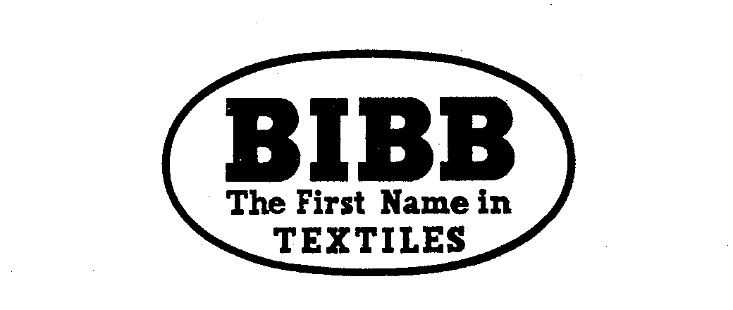 Trademark Logo BIBB THE FIRST NAME IN TEXTILES