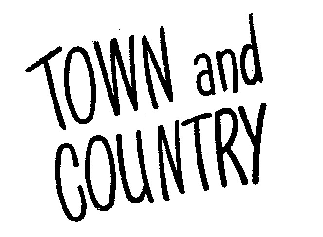 TOWN AND COUNTRY