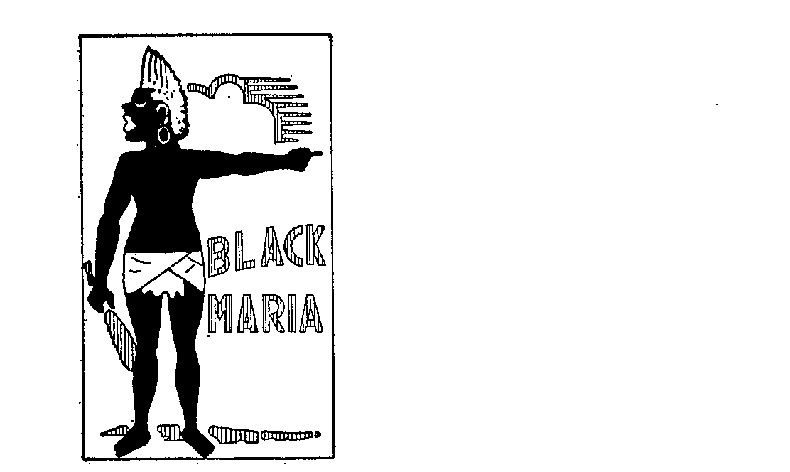  BLACK MARIA