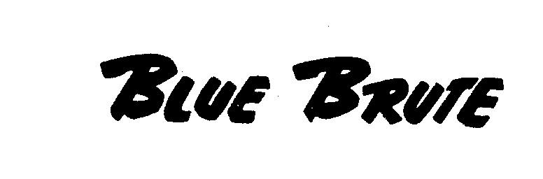 Trademark Logo BLUE BRUTE