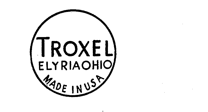 Trademark Logo TROXEL ELYRIAOHIO MADE IN USA