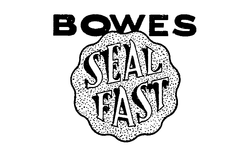  BOWES SEAL FAST