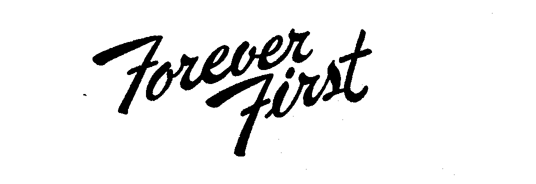  FOREVER FIRST