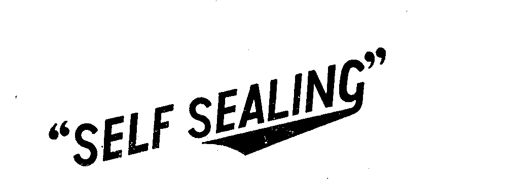  "SELF SEALING"