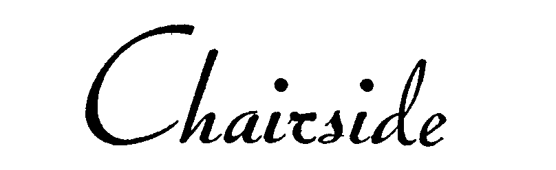 Trademark Logo CHAIRSIDE