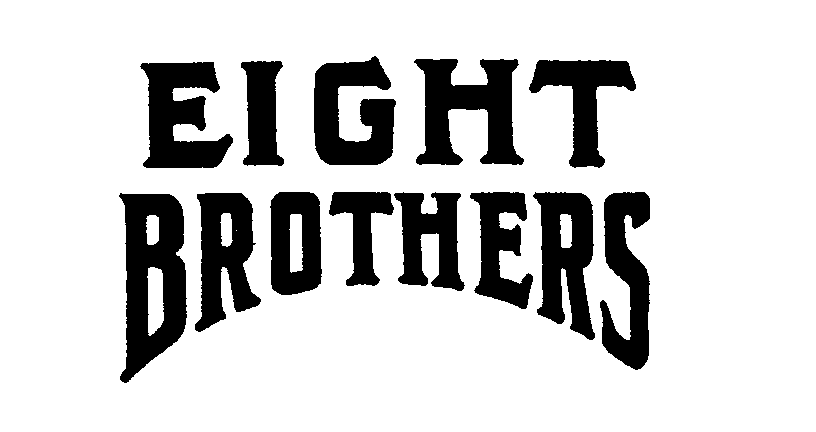  EIGHT BROTHERS