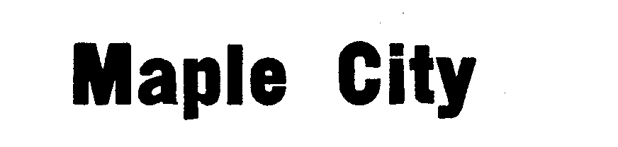 Trademark Logo MAPLE CITY