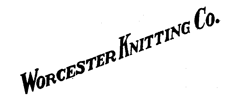  WORCESTER KNITTING CO.