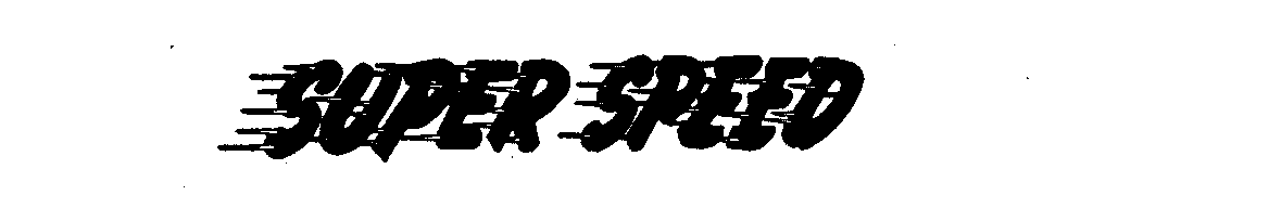 Trademark Logo SUPER SPEED