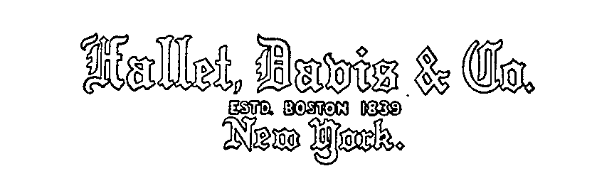  HALLET,DAVIS &amp; CO. NEW YORK ESTD. BOSTON1839