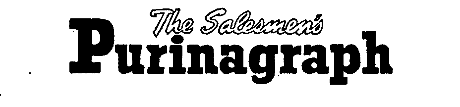  THE SALESMEN'S PURINAGRAPH