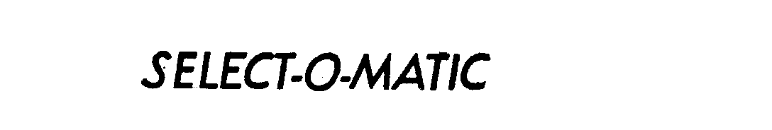 Trademark Logo SELECT-O-MATIC