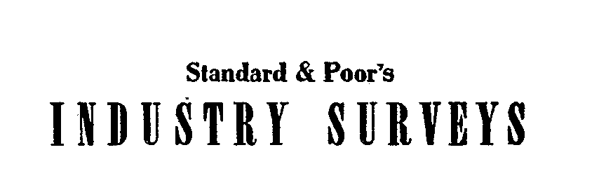  STANDARD &amp; POOR'S INDUSTRY SURVEYS