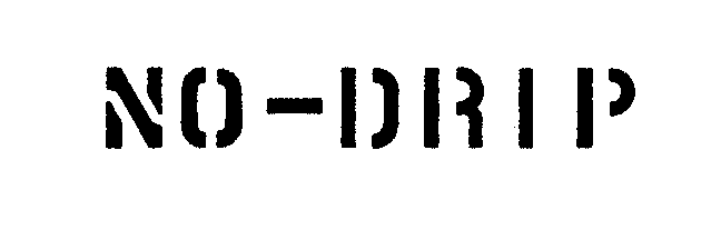Trademark Logo NO-DRIP