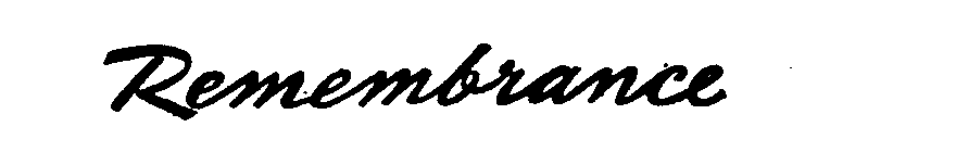 Trademark Logo REMEMBRANCE