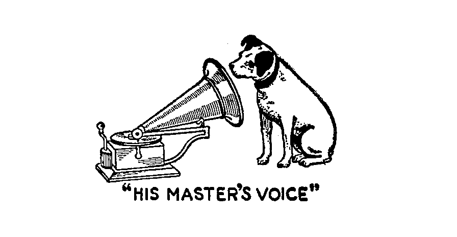  "HIS MASTER'S VOICE