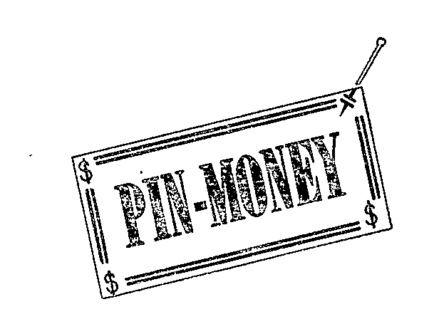  PIN-MONEY