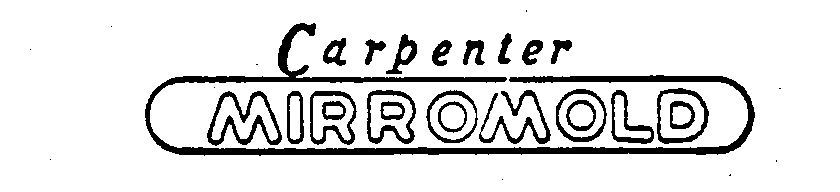 Trademark Logo CARPENTER MIRROMOLD