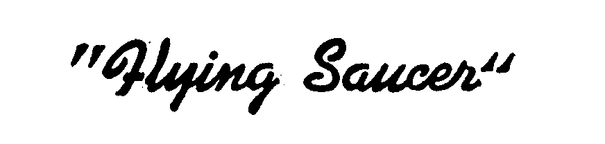 Trademark Logo FLYING SAUCER