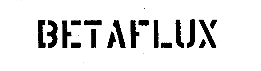 Trademark Logo BETAFLUX