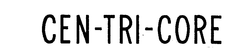 Trademark Logo CEN-TRI-CORE