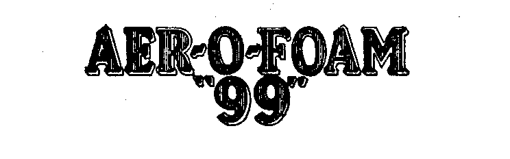  AER-O-FOAM "99"