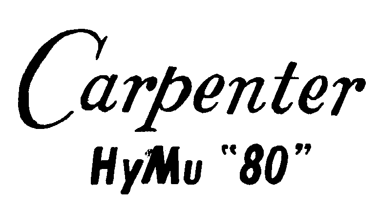  CARPENTER HYMU "80"