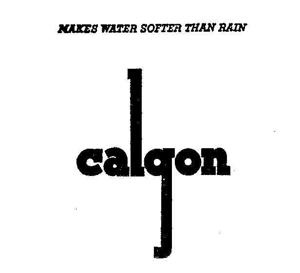  CALGON MAKES WATER SOFTER THAN RAIN