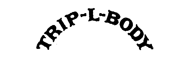 Trademark Logo TRIP-L-BODY