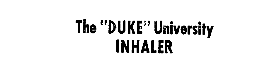  THE DUKE UNIVERSITY INHALER