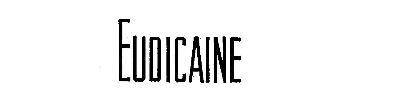 Trademark Logo EUDICAINE