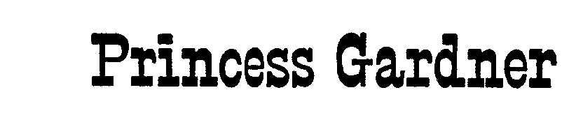 Trademark Logo PRINCESS GARDNER