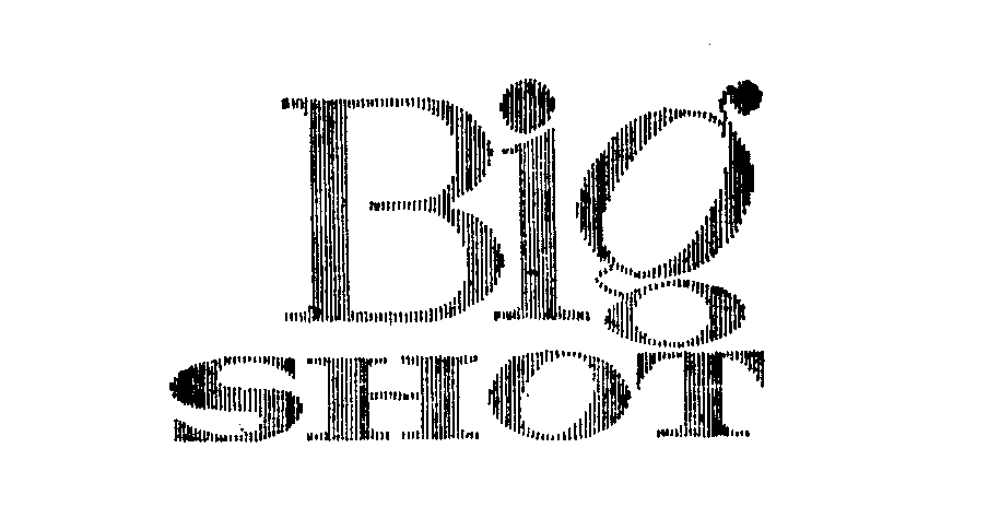 Trademark Logo BIG SHOT