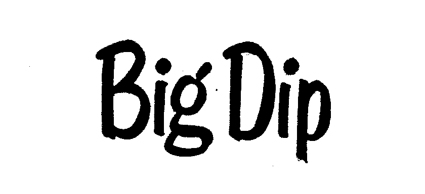 BIG DIP