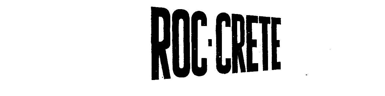 Trademark Logo ROC-CRETE